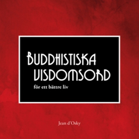 Buddhistiska visdomsord (e-bok) av Jean d'Osky