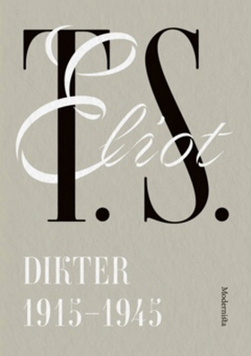 Dikter 1915-1945 (e-bok) av T. S. Eliot