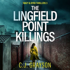 The Lingfield Point killings (lydbok) av C.J. Grayson