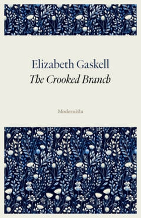 The Crooked Branch (e-bok) av Elizabeth Gaskell