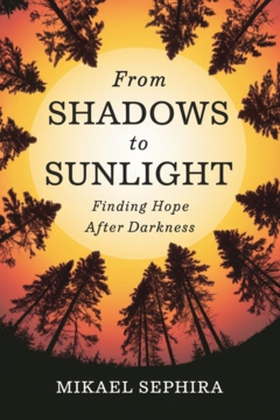 From Shadows to Sunlight (e-bok) av Mikael Seph
