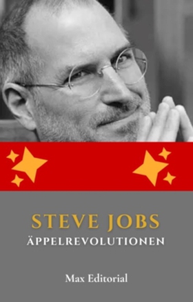 Steve Jobs: äppelrevolutionen (e-bok) av Max Ed