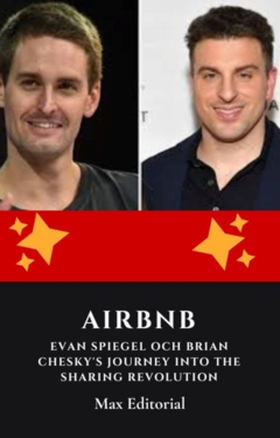 Airbnb : Evan Spiegel och Brian Chesky 's Journ