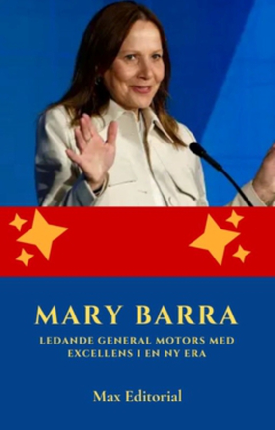 Mary Barra: Ledande General Motors med excellens i en ny era