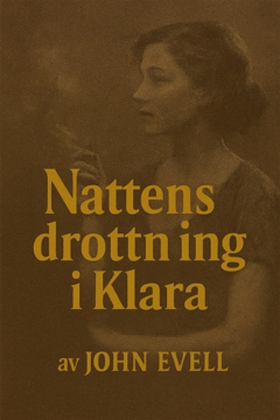 Nattens Drottning i Klara (e-bok) av John Eveli