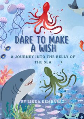 Dare to make a wish (e-bok) av linda kembabazi