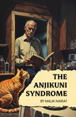 The Anjikuni Syndrome