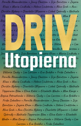 Driv utopierna (e-bok) av Jenny  Claesson, Irja