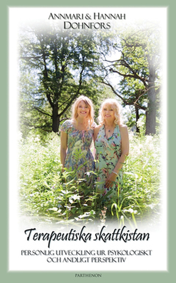 Terapeutiska skattkistan - Personlig utveckling ur psykologiskt och andligt perspektiv (e-bok) av Annmari Dohnfors