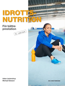 Idrottsnutrition (e-bok) av Asker Jeukendrup &