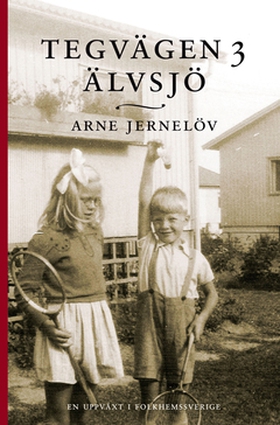 Tegvägen 3, Älvsjö (e-bok) av Arne Jernelöv