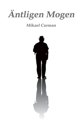 Äntligen Mogen (e-bok) av Mikael Curman