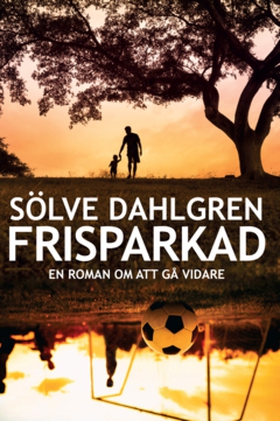 Frisparkad (e-bok) av Sölve Dahlgren