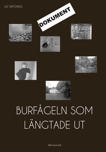 Burfågeln som längtade ut (e-bok) av Ulf Dikton