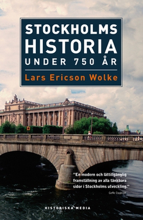 Stockholms historia under 750 år (e-bok) av Lar