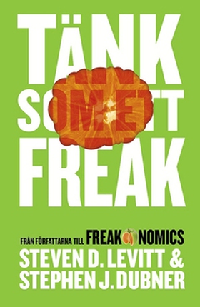 Tänk som ett Freak (e-bok) av Steven D Levitt, 
