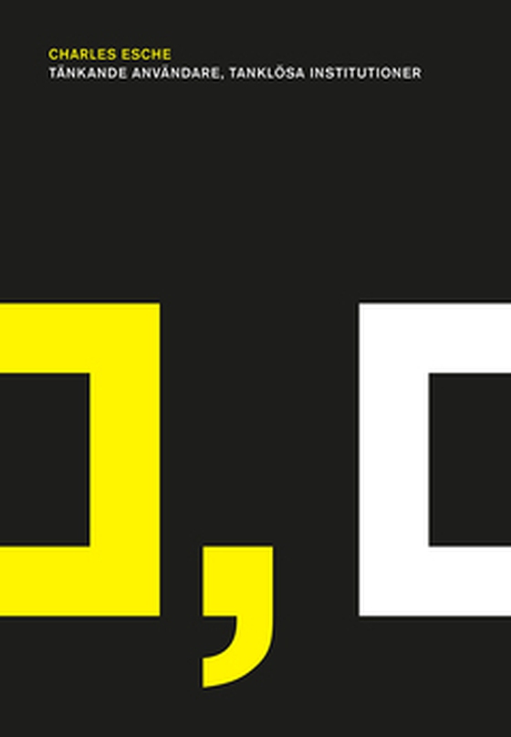 Tänkande användare, tanklösa institutioner