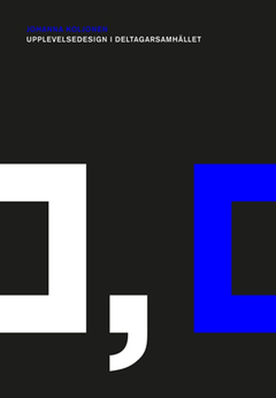 Upplevelsedesign i deltagarsamhället