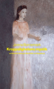 Kroppslighetens mystik (e-bok) av Jonna Bornema