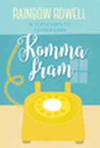 Komma fram (e-bok) av Rainbow Rowell