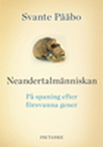 Neandertalmänniskan (e-bok) av Svante Pääbo