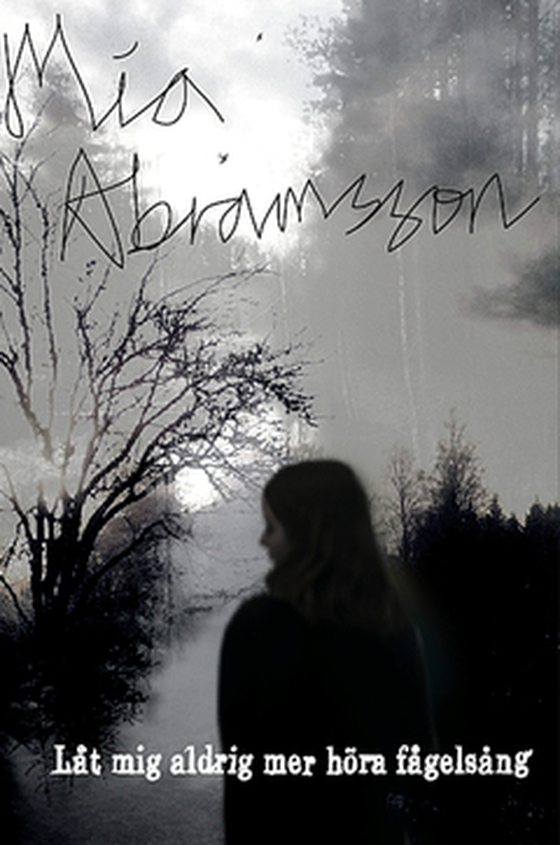 Låt mig aldrig mer höra fågelsång