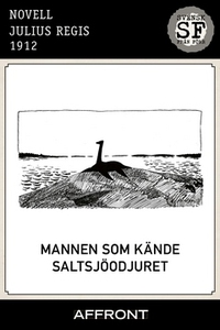 Mannen som kände Saltsjöodjuret (e-bok) av Juli