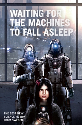 Waiting for the Machines to Fall Asleep (e-bok)