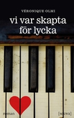 Vi var skapta för lycka