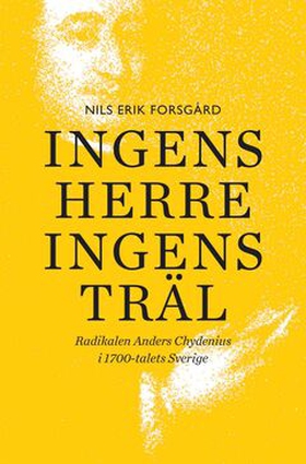 Ingens herre, ingens träl (e-bok) av Nils Erik 