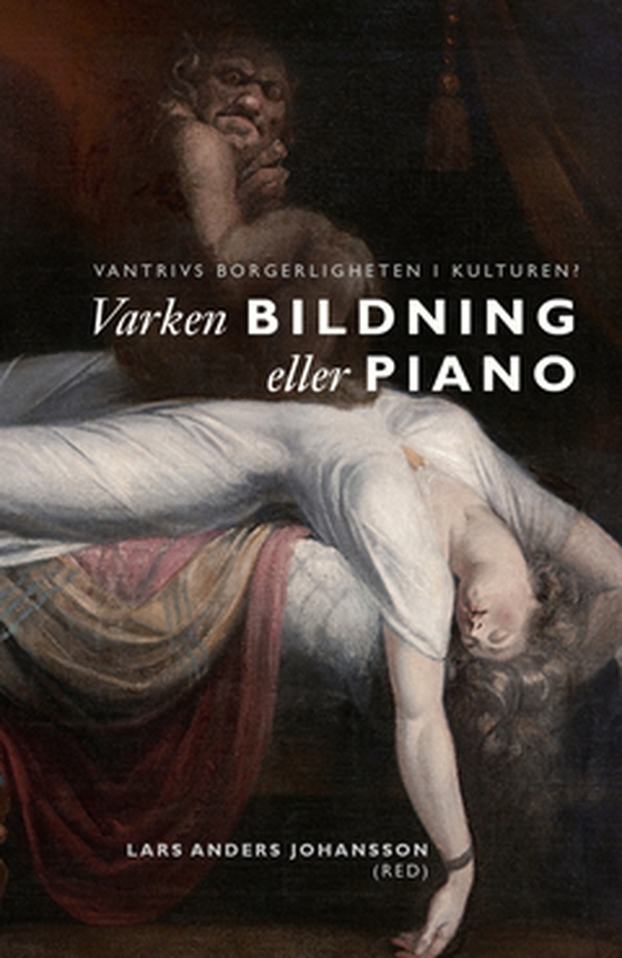 Varken bildning eller piano