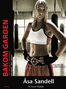 Bakom garden (e-bok) av Åsa Sandell