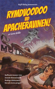 Rymdvoodoo vid Apacheravinen! (e-bok) av Love K