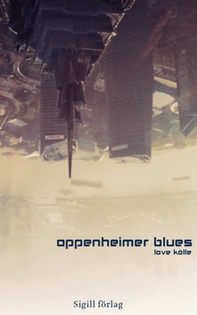 Oppenheimer Blues (e-bok) av Love Kölle