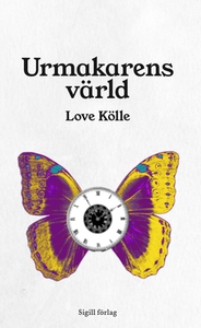 Urmakarens värld (e-bok) av Love Kölle