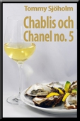 Chablis och Chanel no.5