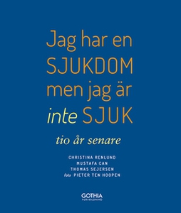 Jag har en sjukdom men jag är inte sjuk - tio å