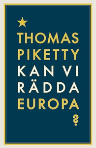 Kan vi rädda Europa? (e-bok) av Thomas Piketty