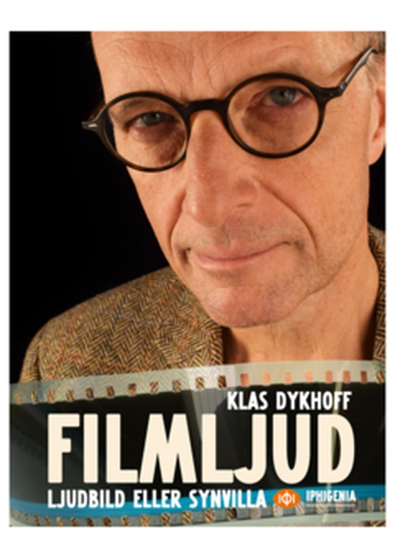 Filmljud, ljudbild eller synvilla (e-bok) av Klas Dykhoff