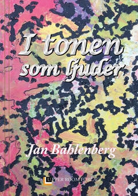 I tonen som ljuder (e-bok) av Jan Bahlenberg
