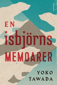 En isbjörns memoarer (e-bok) av Yoko Tawada