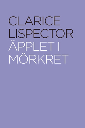 Äpplet i mörkret (e-bok) av Clarice Lispector