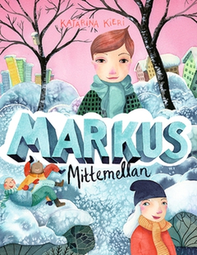Markus mittemellan (e-bok) av Katarina Kieri