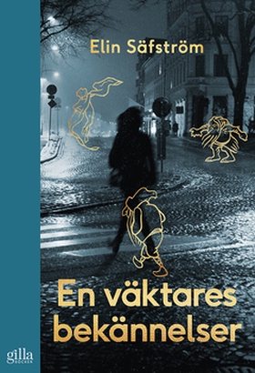 En väktares bekännelser (e-bok) av Elin Säfströ