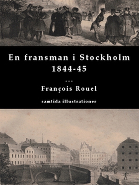 En fransman i Stockholm 1844-45 (e-bok) av Fran