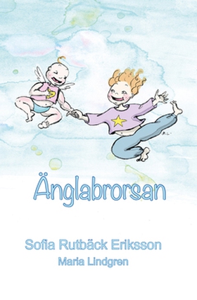 Änglabrorsan (e-bok) av Sofia Rutbäck Eriksson