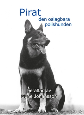 Pirat - den oslagbara polishunden (e-bok) av Su