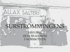 Surströmmingens historia och tradition i Norrbo