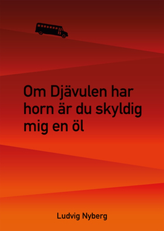 Om Djävulen har horn är du skyldig mig en öl