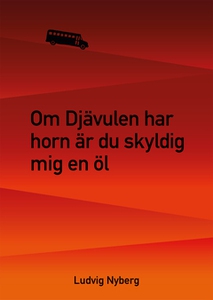 Om Djävulen har horn är du skyldig mig en öl (e